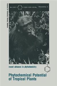 Phytochemical Potential of Tropical Plants