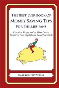 The Best Ever Book of Money Saving Tips for Phillies Fans