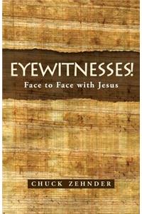 Eyewitnesses!