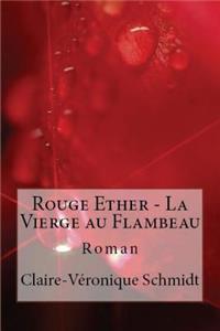Rouge Ether - La Vierge au Flambeau