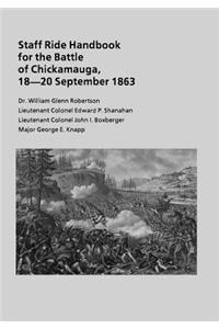 Staff Ride Handbook for the Battle of Chickamauga, 18-20 September 1863