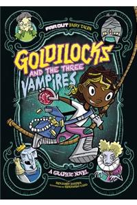 Goldilocks and the Three Vampires: A Graphic Novel