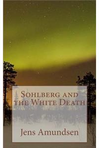 Sohlberg and the White Death