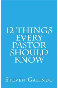 12 Things Every Pastor Should Know