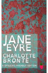 Jane Eyre (Dyslexic-Friendly Edition)