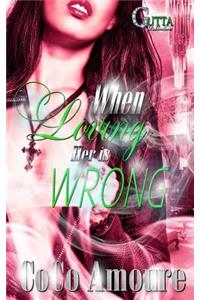 When Loving Her Is Wrong