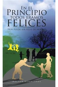 el Principio todos eramos felices