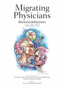 Migrating Physicians Doctoras & Doctores Con Alas