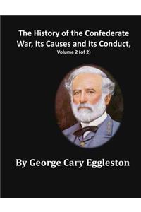 The History of the Confederate War, Its Causes and Its Conduct, Volume 2 (of 2)