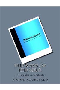 The Ways of the Soul