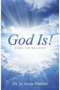 God Is!