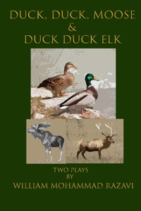 Duck, Duck, Moose & Duck Duck Elk