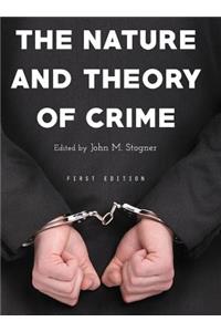 The Nature and Theory of Crime