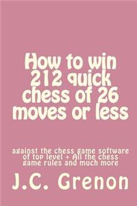How to win 212 quick chess of 26 moves or less