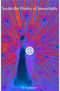 Savitri the Poetry of Immortality