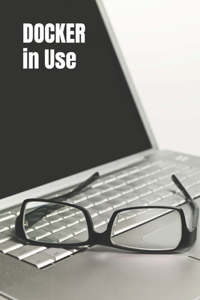DOCKER in Use