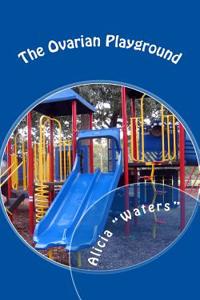 The Ovarian Playground