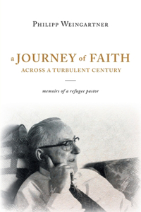 Journey of Faith Across a Turbulent Century