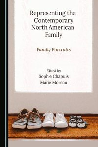 Representing the Contemporary North American Family: Family Portraits