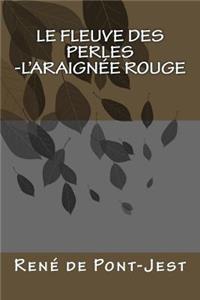 Le fleuve des perles-L'araignee rouge