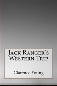 Jack Ranger's Western Trip