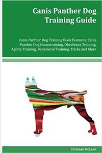 Canis Panther Dog Training Guide Canis Panther Dog Training Book Features
