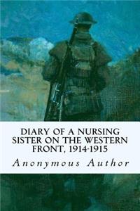 Diary of a Nursing Sister on the Western Front, 1914-1915