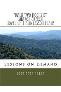 Walk Two Moons by Sharon Creech Novel Unit and Lesson Plans: Lesson on Demand