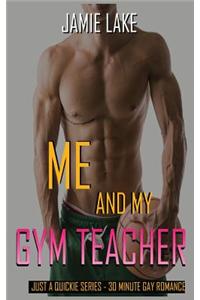 Me and My Gym Teacher