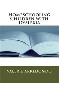 Homeschooling Children with Dyslexia
