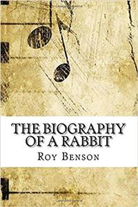 The Biography of a Rabbit