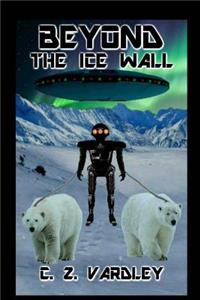 Beyond the Ice Wall