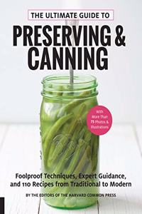 Ultimate Guide to Preserving and Canning