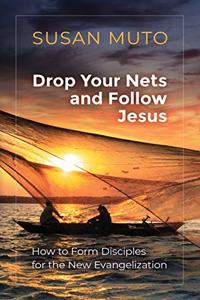 Drop Your Nets and Follow Jesus