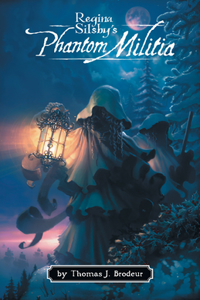 Regina Silsby's Phontom Militia