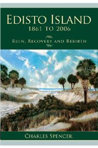 Edisto Island, 1861 to 2006