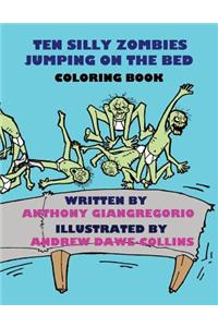Ten Silly Zombies Jumping on the Bed Coloring Book