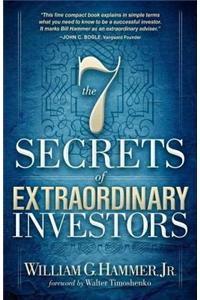 The 7 Secrets of Extraordinary Investors