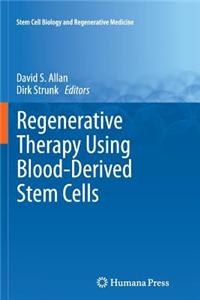 Regenerative Therapy Using Blood-Derived Stem Cells