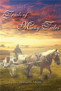 Trails of Many Tales