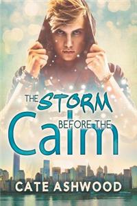 The Storm Before the Calm