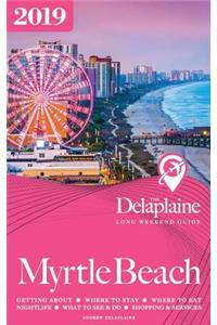 Myrtle Beach - The Delaplaine 2019 Long Weekend Guide