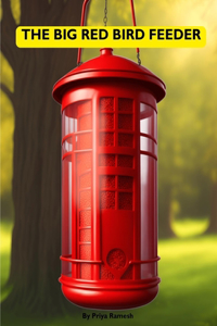The Big Red Bird Feeder