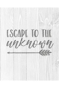 Escape To The Unknown