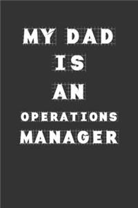 My Dad Is an Operations manager