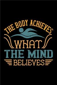 The Body Achieves What The Mind Believes