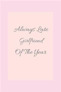 always late bestfriend of the year
