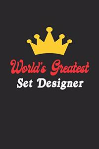 World's Greatest Set Designer Notebook - Funny Set Designer Journal Gift