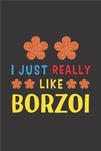 I Just Really Like Borzoi