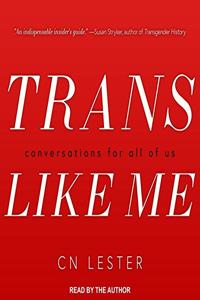 Trans Like Me Lib/E